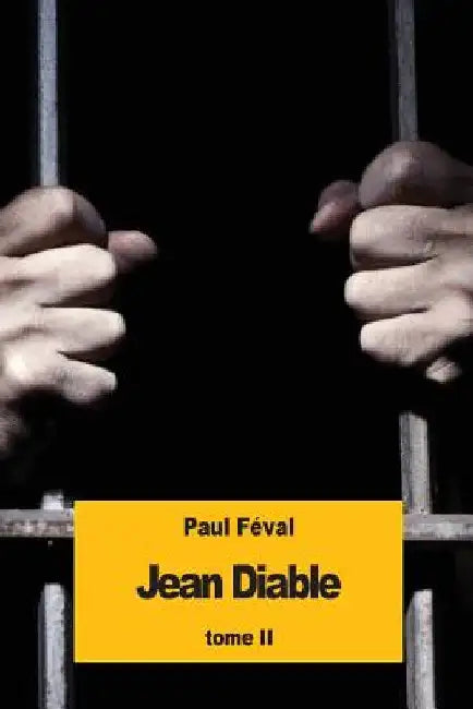 Jean Diable: Tome II by Féval, Paul