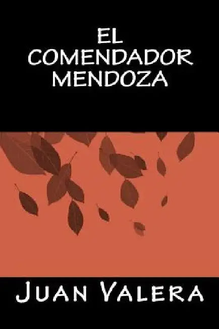 EL Comendador Mendoza by Books, Onlyart