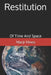 Restitution: Of Time and Space by Marji Hines