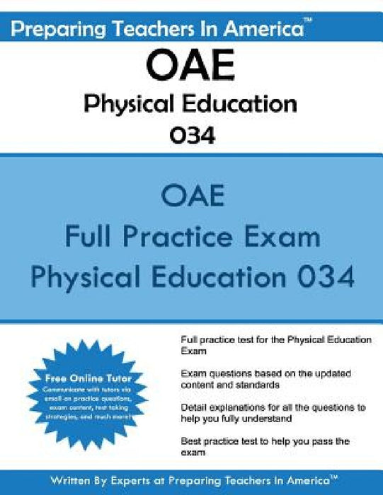 OAE Physical Education 034: Ohio Assessments for Educators - Physical Education by Preparing Teachers in America