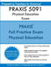 PRAXIS 5091 Physical Education Exam: PRAXIS II - Physical Education Exam by Preparing Teachers in America