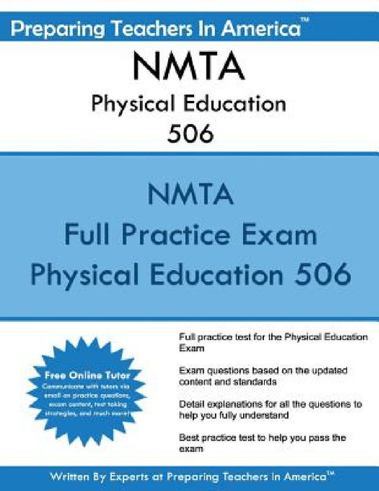 NMTA Physical Education 506: 506 Physical Education New Mexico Teacher Assessment by Preparing Teachers in America