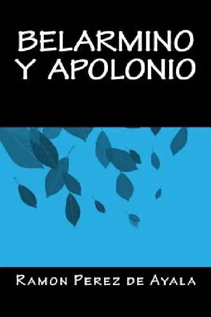 Belarmino y Apolonio by Books, Onlyart