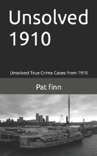 Unsolved 1910 by Pat Finn