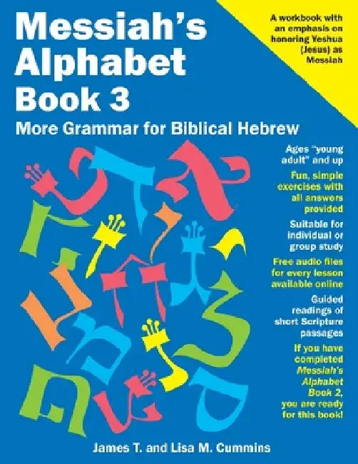 Messiah's Alphabet Book 3: More Grammar for Biblical Hebrew by Lisa M. Cummins