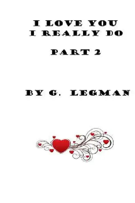 I Love you, I Really Do, Part Two by G. Legman