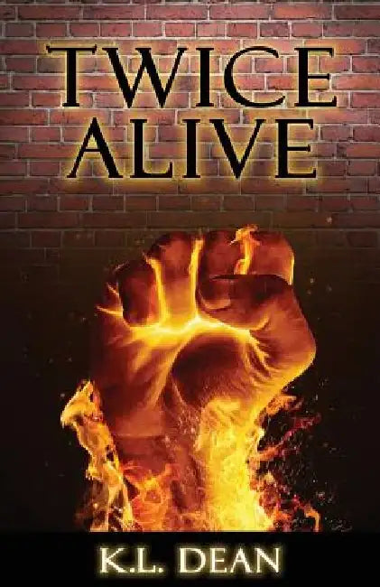 Twice Alive by K. L. Dean