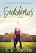 Sidelines by S. M. Smith