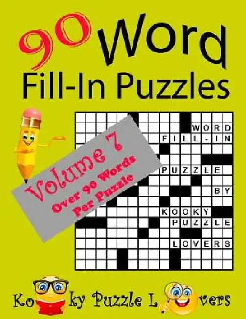 Word Fill-In Puzzles, Volume 7, 90 Puzzles by Kooky Puzzle Lovers