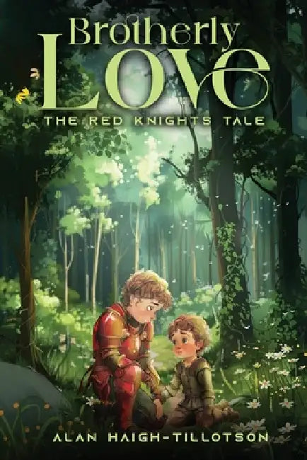 Brotherly Love: The Red Knights Tale by Alan Haigh-Tillotson