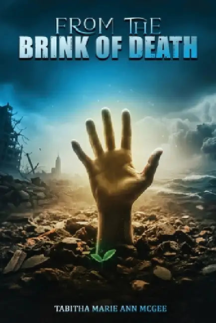 From the Brink of Death by Tabitha Marie Ann McGee