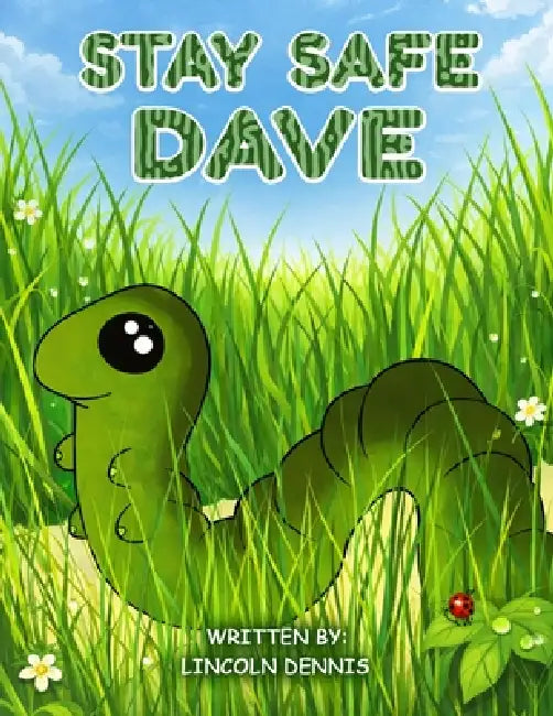 Stay Safe Dave by Lincoln Dennis