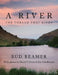 A River: The Thread That Binds by Bud Beamer