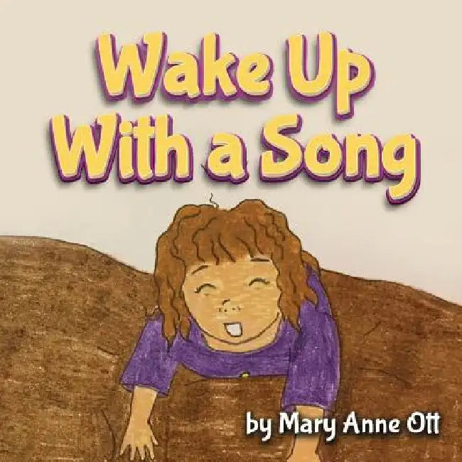 Wake Up With a Song by Mary Anne Ott