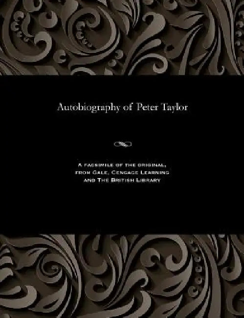 Autobiography of Peter Taylor by Peter Taylor