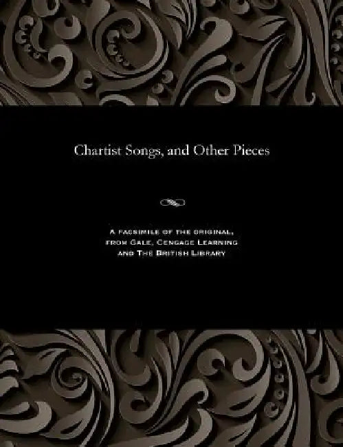 Chartist Songs, and Other Pieces by William Hick