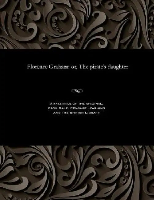 Florence Graham: Or, the Pirate's Daughter by Various