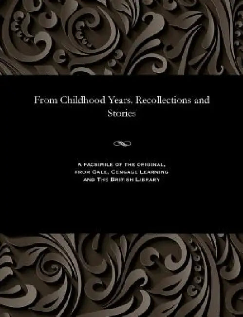 From Childhood Years. Recollections and Stories by Pavel Vladmirovich Zasodimsky