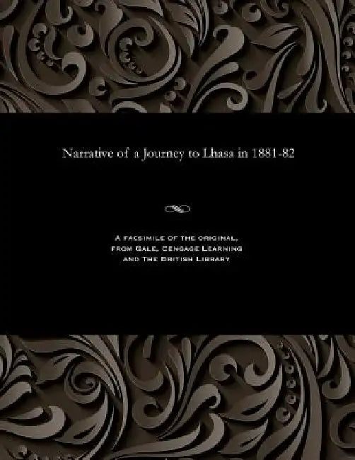 Narrative of a Journey to Lhasa in 1881-82 by Sarat Chandra Das