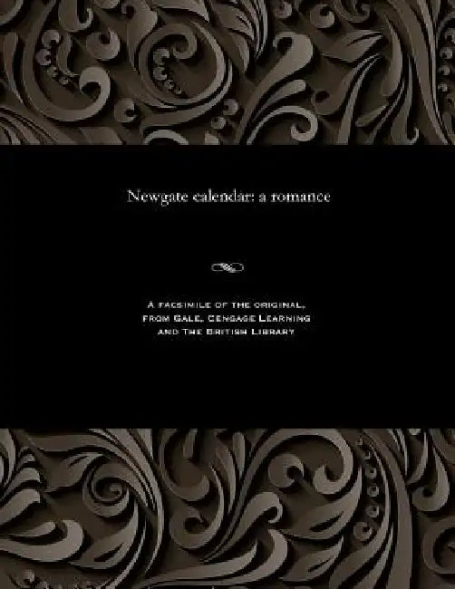 Newgate Calendar: A Romance by G. Of London Thompson
