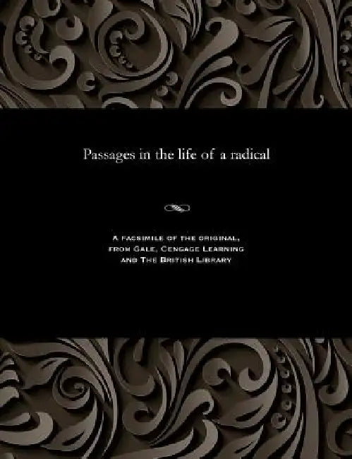 Passages in the Life of a Radical by Samuel Bamford