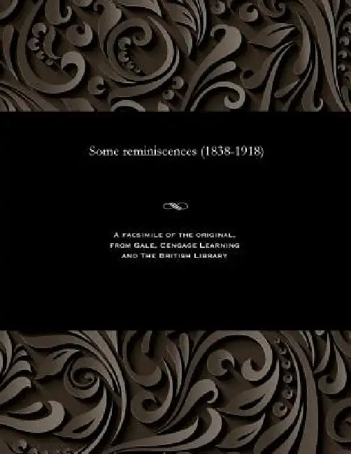 Some Reminiscences (1838-1918) by Henry Willey Williams