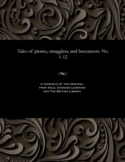 Tales of Pirates, Smugglers, and Buccaneers. No. 1-12 by Various