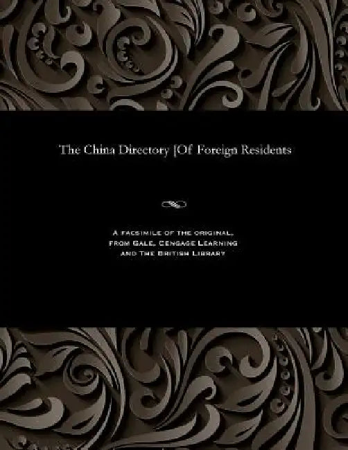 The China Directory [of Foreign Residents by Various