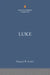 Luke: The Christian Standard Commentary by Gregory R. Lanier