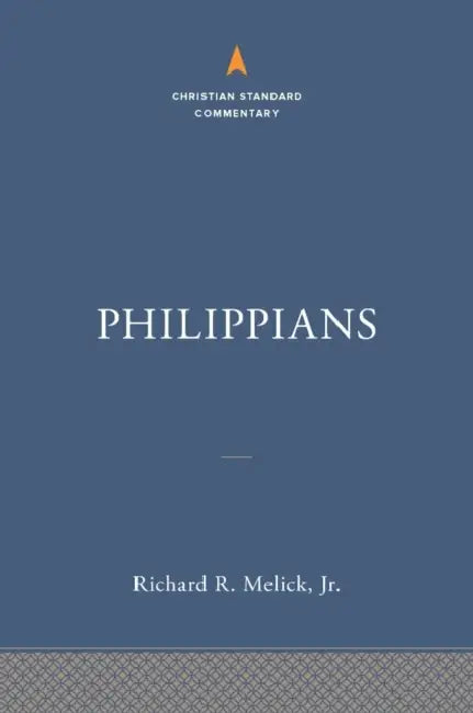 Philippians: The Christian Standard Commentary by Richard R. Melick Jr