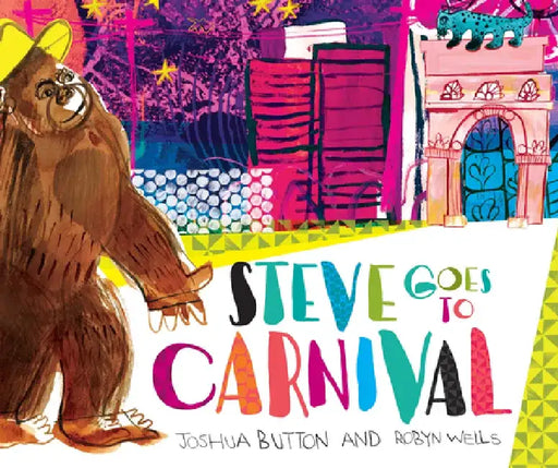 Steve Goes to Carnival by Joshua Button