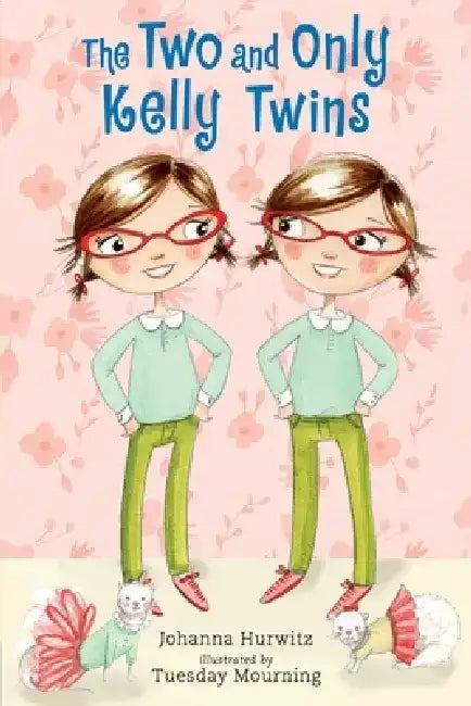 The Two and Only Kelly Twins by Johanna Hurwitz