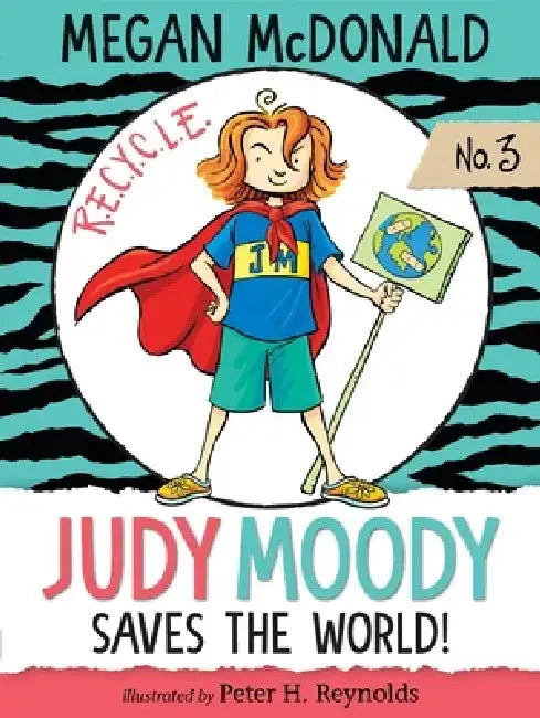 Judy Moody Saves the World! by Megan McDonald