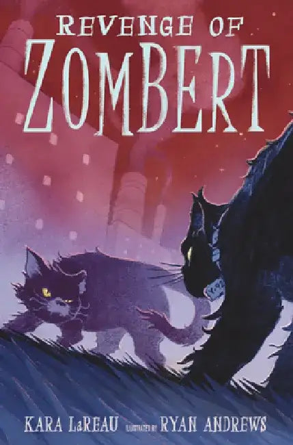 Revenge of Zombert by Kara Lareau