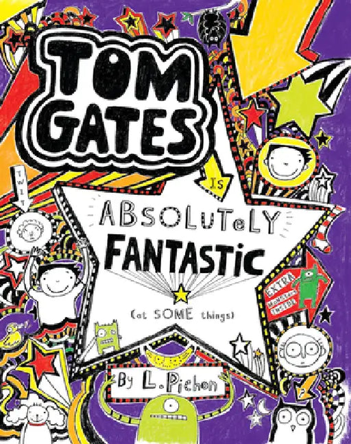 Tom Gates Is Absolutely Fantastic (at Some Things) by L. Pichon, L. Pichon
