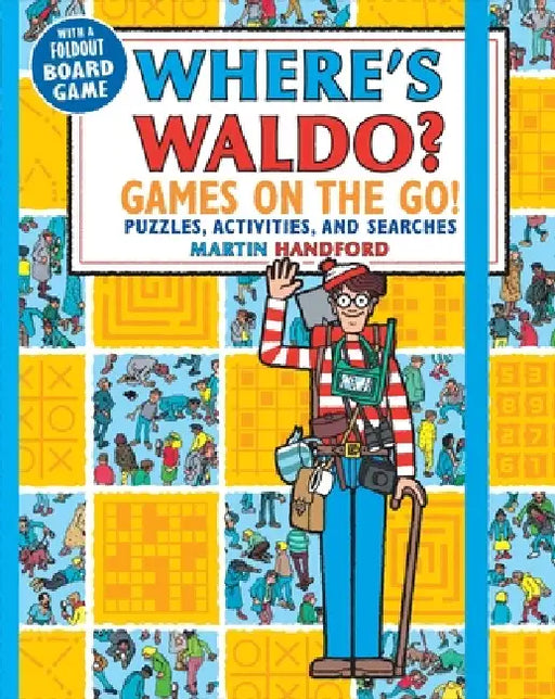 Where's Waldo? Games on the Go!: Puzzles, Activities, and Searches (a Compact, Travel-Size Hidden Object Activity Book with Mazes, Memory Games, Spot- by Martin Handford, Martin Handford