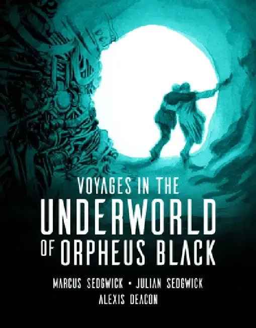 Voyages in the Underworld of Orpheus Black by Marcus Sedgwick