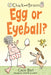 Chick and Brain: Egg or Eyeball? by Cece Bell