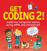 Get Coding 2! Build Five Computer Games Using HTML and JavaScript by David Whitney