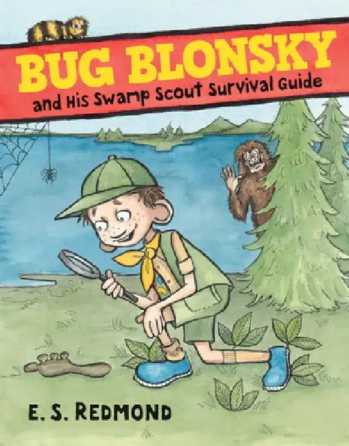 Bug Blonsky and His Swamp Scout Survival Guide by E. S. Redmond
