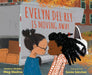 Evelyn del Rey Is Moving Away by Meg Medina