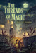 The Threads of Magic by Alison Croggon