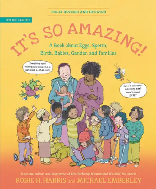 It's So Amazing!: A Book about Eggs, Sperm, Birth, Babies, Gender, and Families by Robie H. Harris