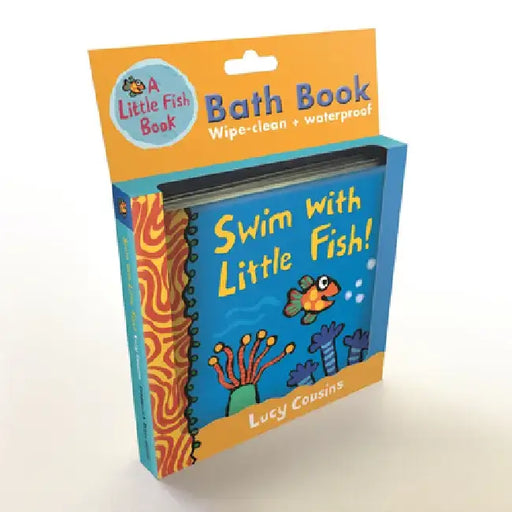 Swim with Little Fish!: A Bath Book by Lucy Cousins