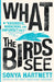 What the Birds See by Sonya Hartnett