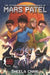The Extradimensional Reappearance of Mars Patel by Sheela Chari