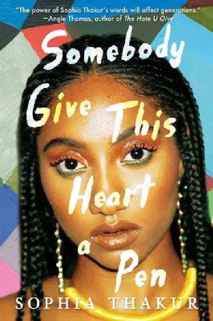Somebody Give This Heart a Pen by Sophia Thakur