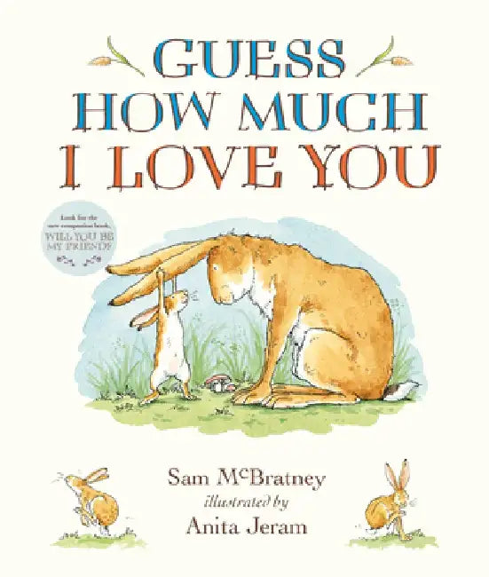 Guess How Much I Love You by Sam McBratney