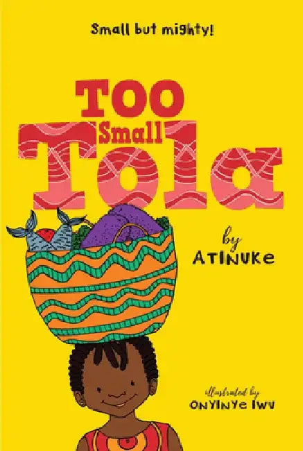 Too Small Tola by Atinuke