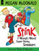 Stink and the World's Worst Super-Stinky Sneakers by Megan McDonald